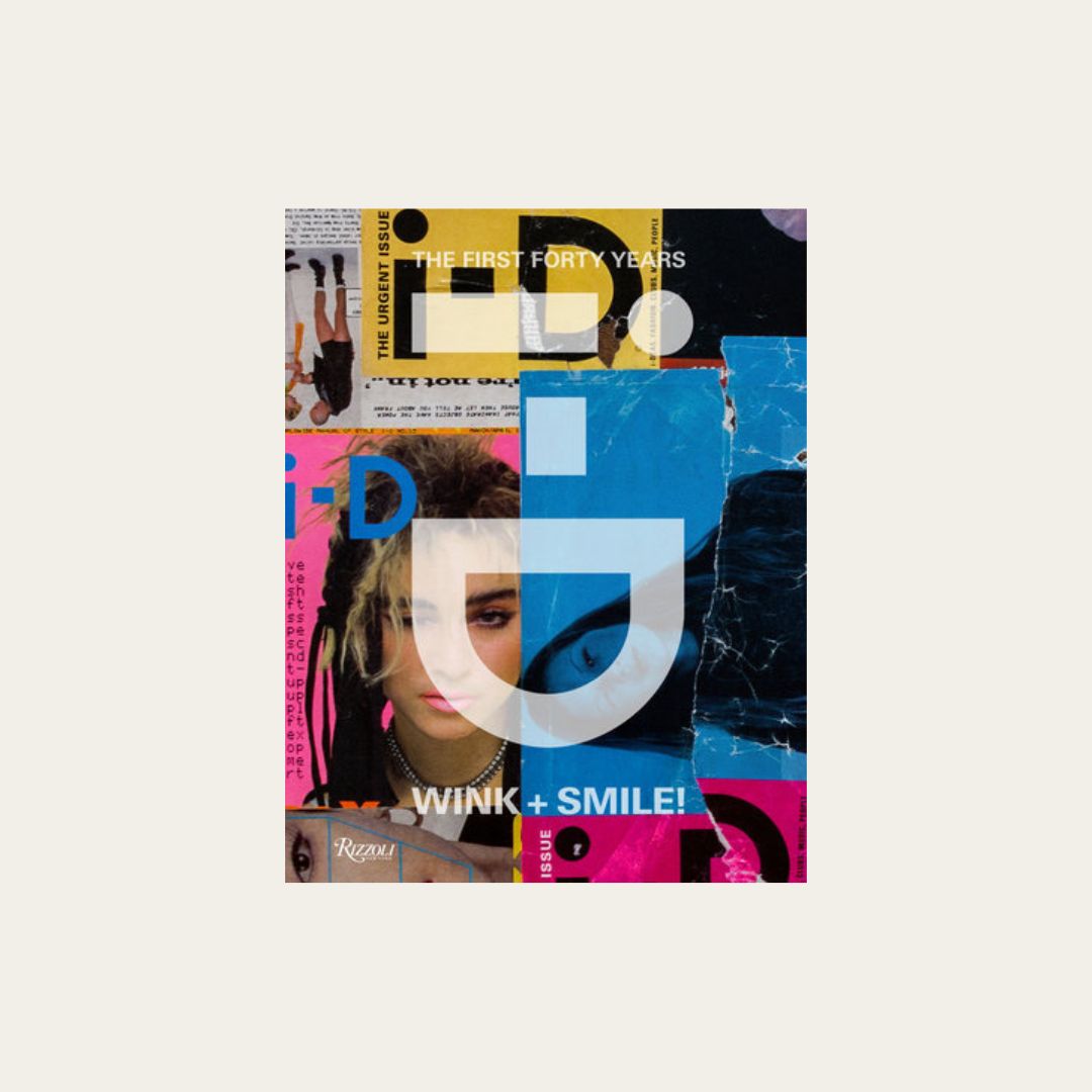 i-D: Wink and Smile!: The First Forty Years