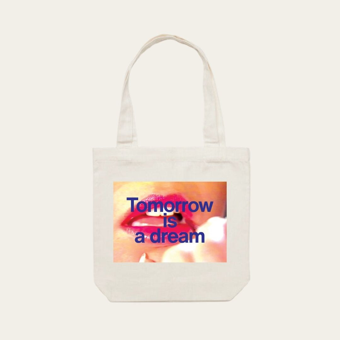 'Tomorrow Is A Dream' Tote Bag