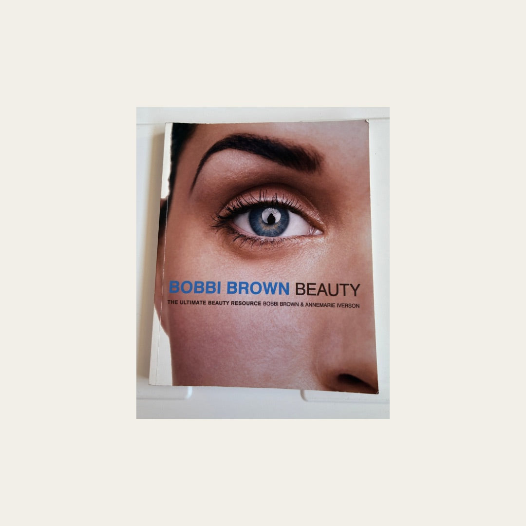 Bobbi Brown Beauty: The Ultimate Beauty Resource (1997)