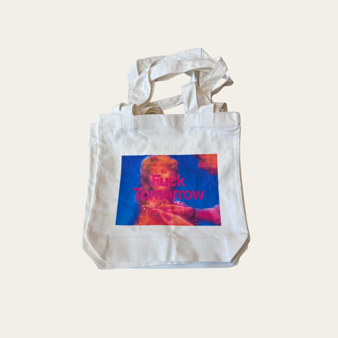 ‘F*ck Tomorrow’ Tote Bag