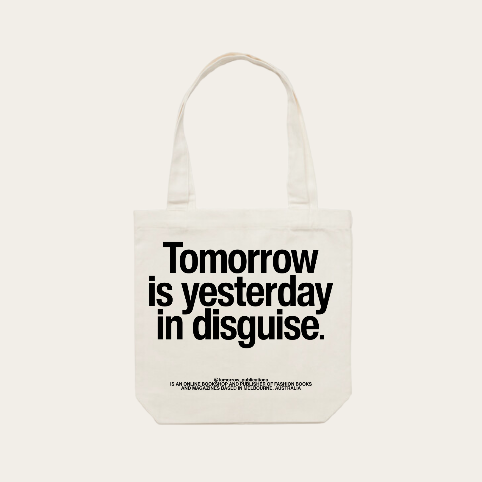 'Tomorrow Is Yesterday In Disguise' Tote Bag