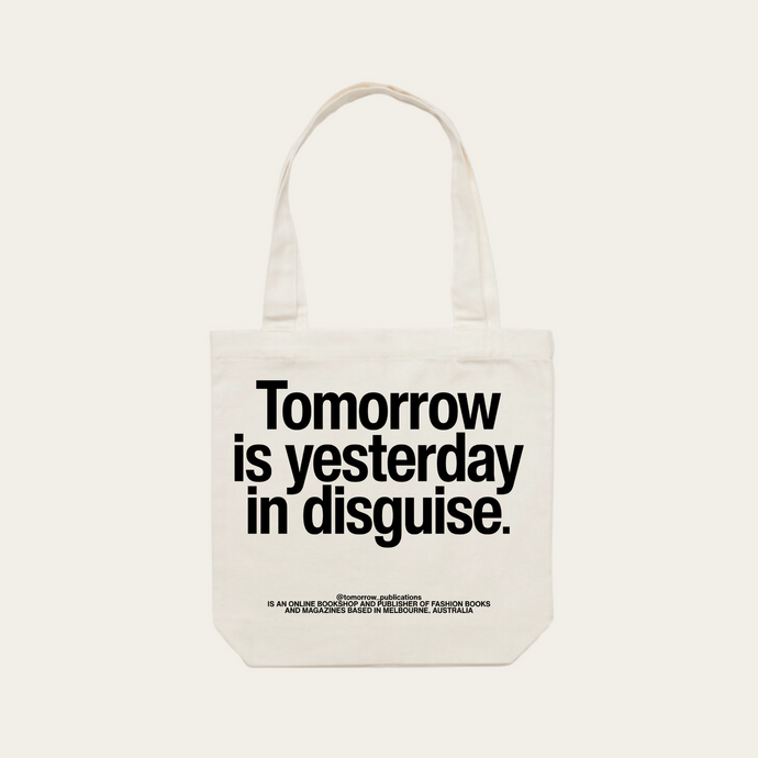 'Tomorrow Is Yesterday In Disguise' Tote Bag