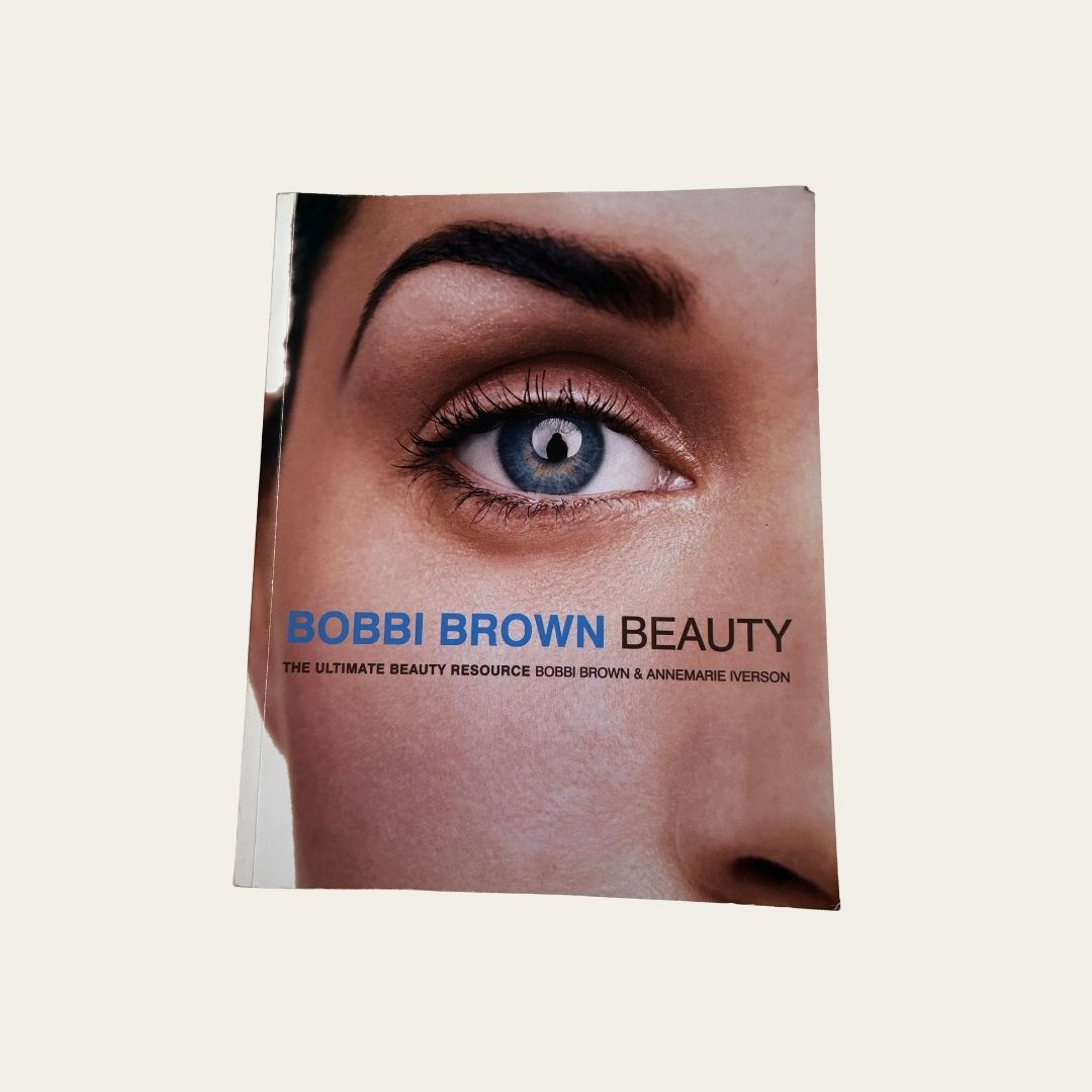 Bobbi Brown Beauty: The Ultimate Beauty Resource (1997)